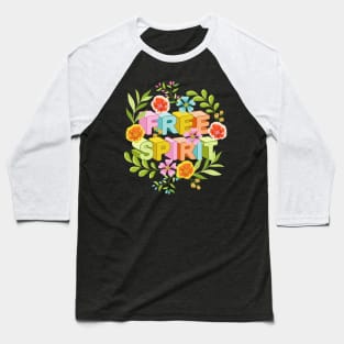Free Spirit / Floral Art Baseball T-Shirt